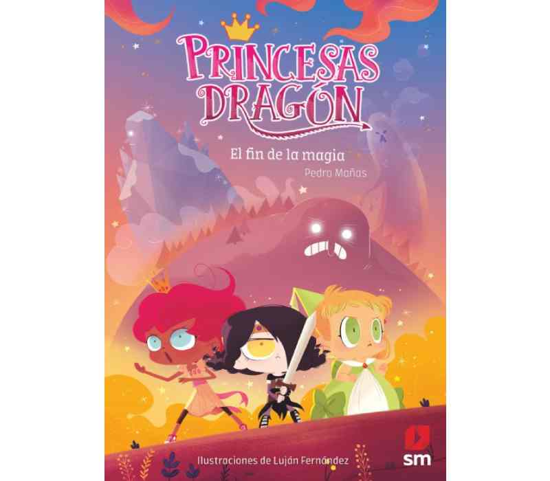 PRINCESAS DRAGON 10 : EL FIN DE LA MAGIA