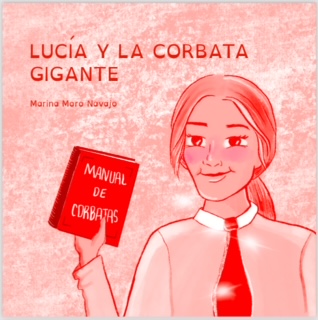 LUCÍA Y LA CORBATA GIGANTE